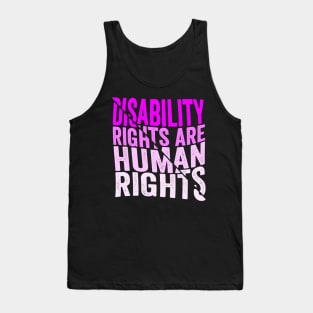 Disability Rights Are Human Rights Tank Top